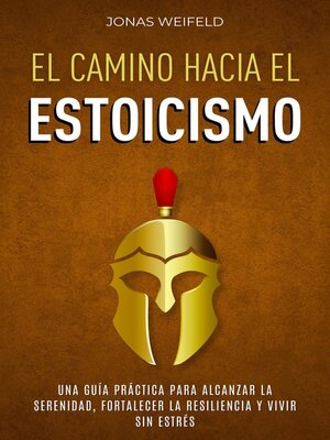 cover image of El Camino hacia el Estoicismo